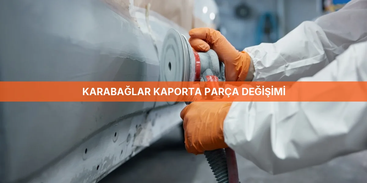 Karabağlar Kaporta Parça Değişimi