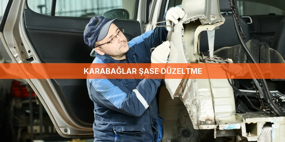 Karabağlar Şase Düzeltme